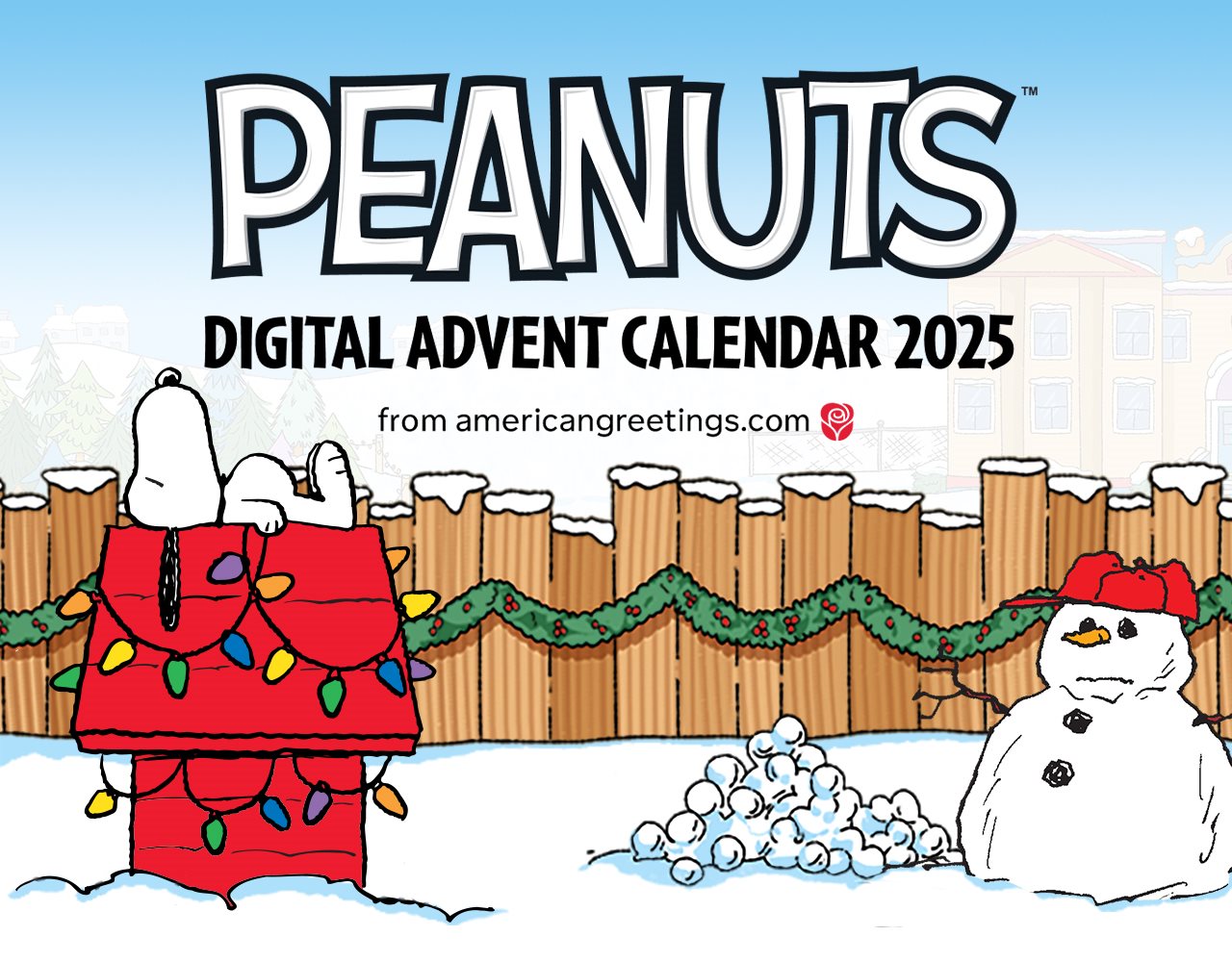 Illustation of Snoopy laying on top of his holiday decorated dog house and a peanut character inspired snowman in a fenced in backyard with type that says